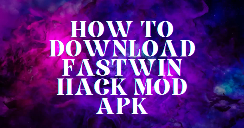 Fastwin Hack Mod APK