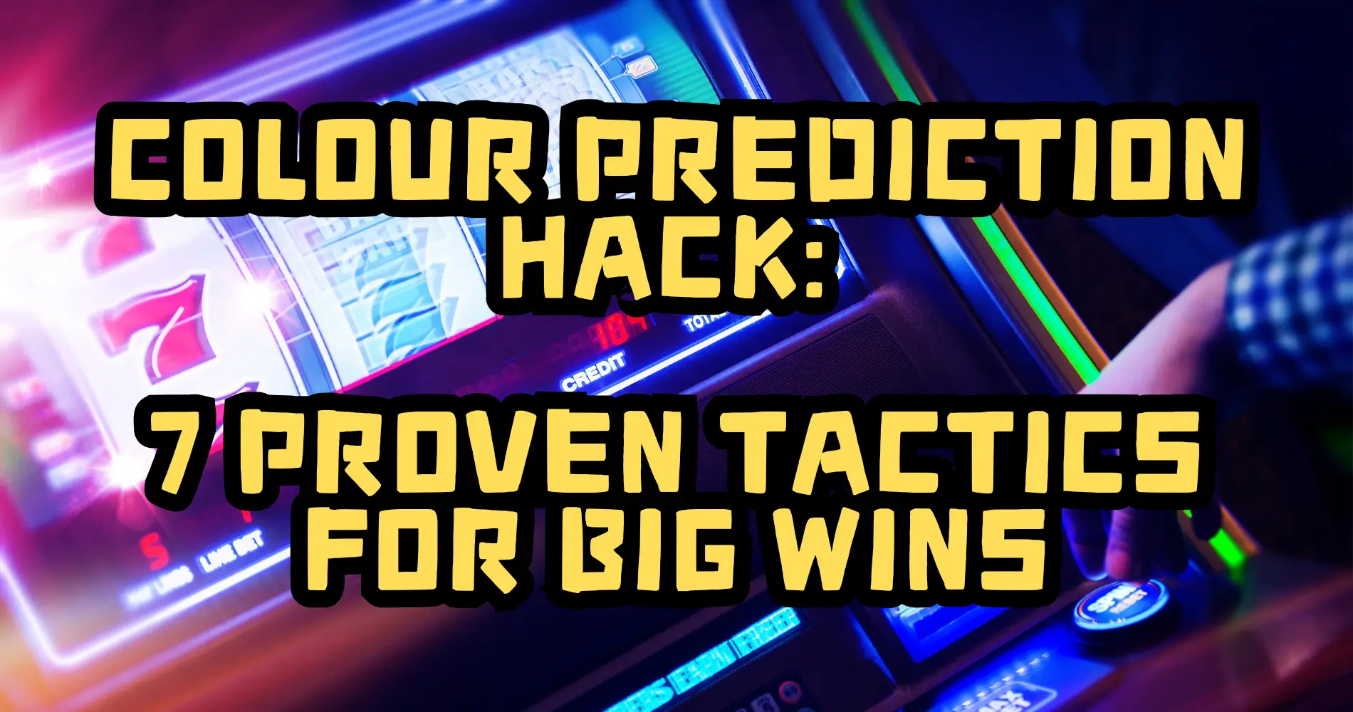 Colour Prediction Hack 7 Proven Tactics for Big Wins